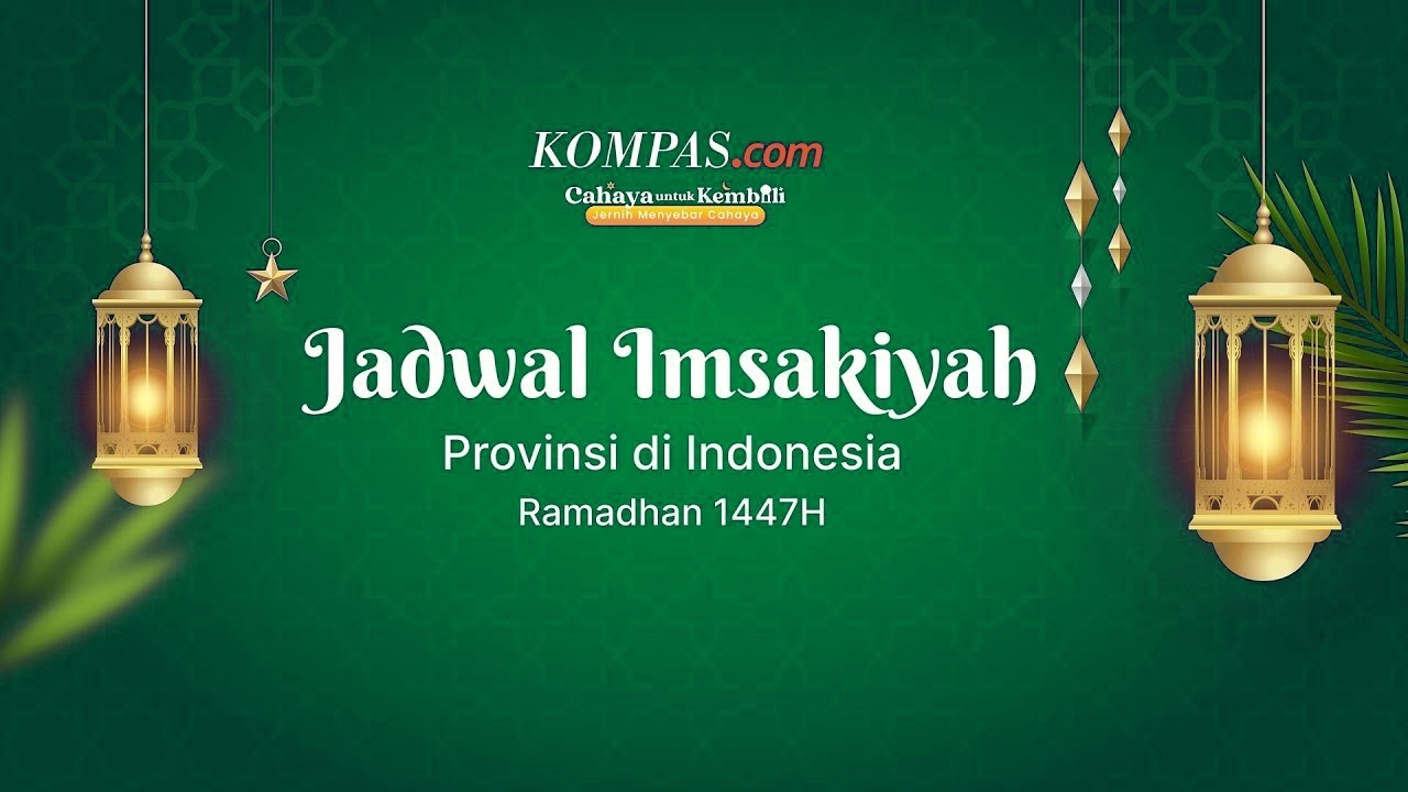 🔴LIVE - Jadwal Imsakiyah Ramadhan 1447 H Seluruh Provinsi Indonesia