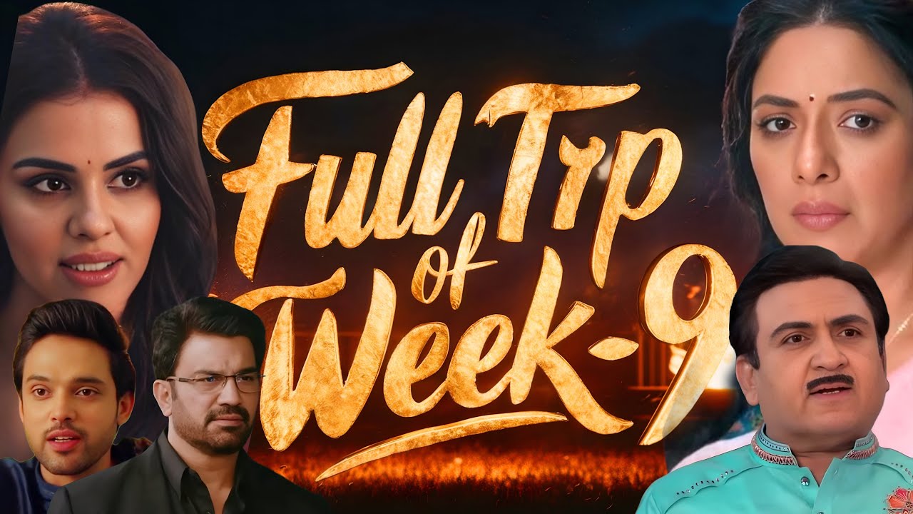 FULL TRP of Week 9 : Zee Downfall, Saru Flops, T20 Affect | Star Plus, Colors, Sony SAB, Zee, Dangal