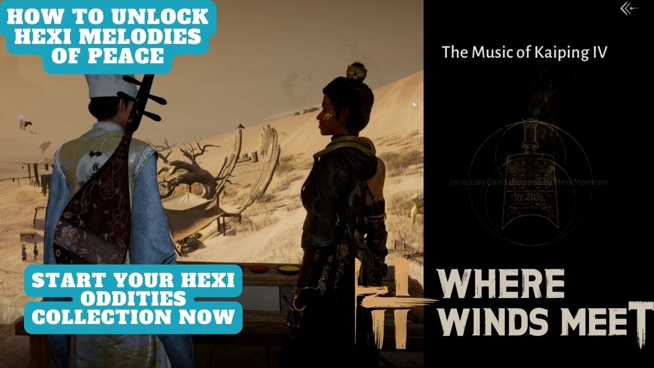 How to unlock Hexi Melodies of Peace - Where winds Meet