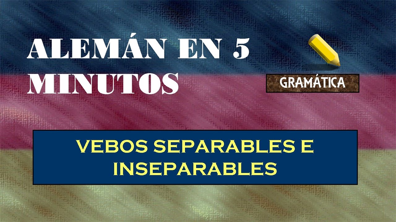 Verbos separables e inseparables (trennbare Verben)