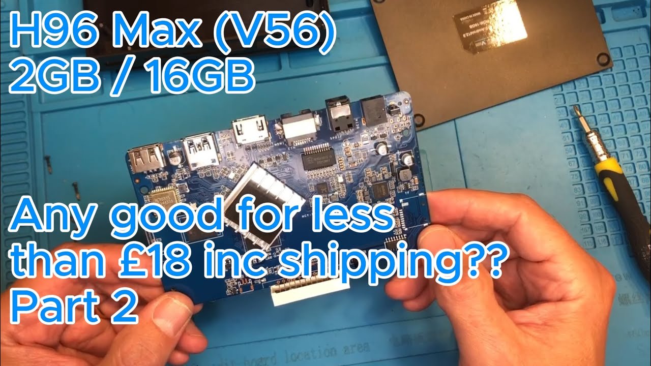 H96 Max V56 - Less than £18 Android TV Box Any good? Part-2 Taking apart