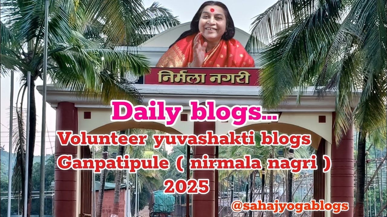 Day - 12 | Nirmala Nagri Ganpatipule | volunteer yuvashakti | daily blogs | Jay shree mataji 🙏🌹