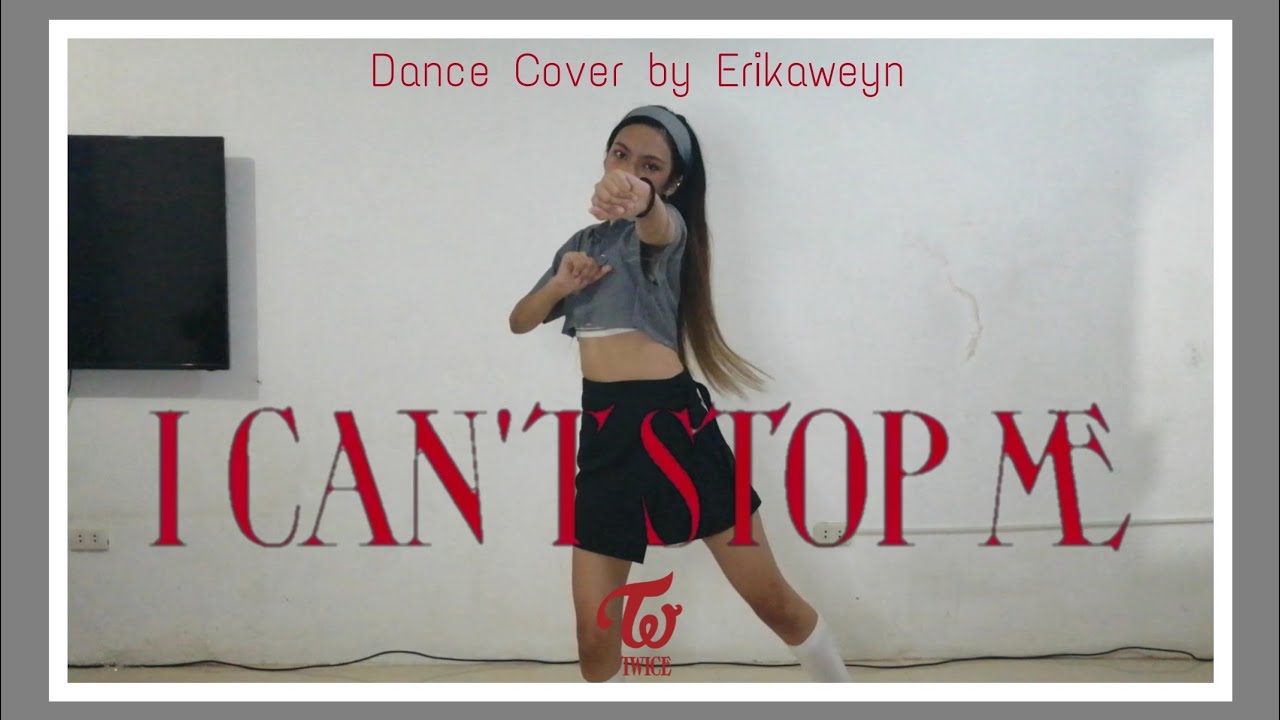 TWICE(트와이스) - I CAN'T STOP ME - Erikaweyn Dance Cover