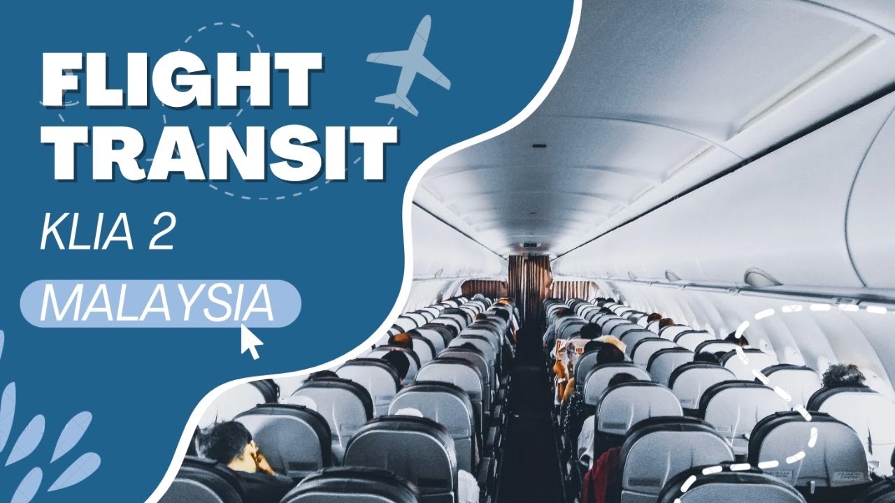 Как пересесть в аэропорту KLIA 2 в Малайзии &mdash; пересадка на стыковочный рейс без прохождения иммиг...