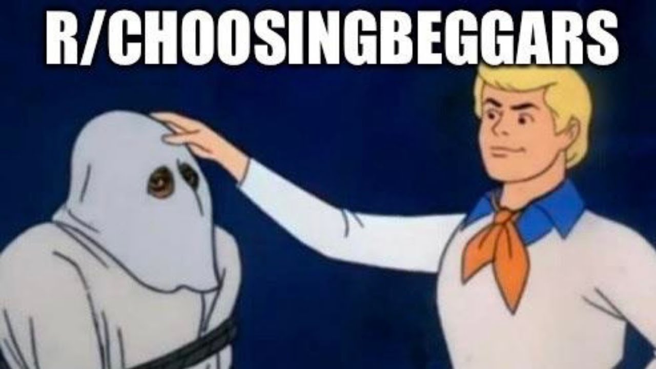 r/ChoosingBeggars | fresh