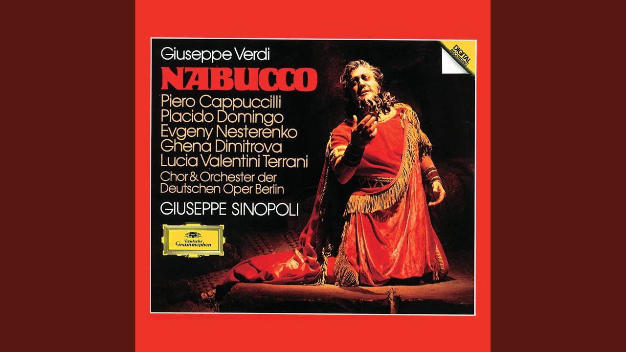Verdi: Nabucco / Act IV: Su me ... morente ...esanime