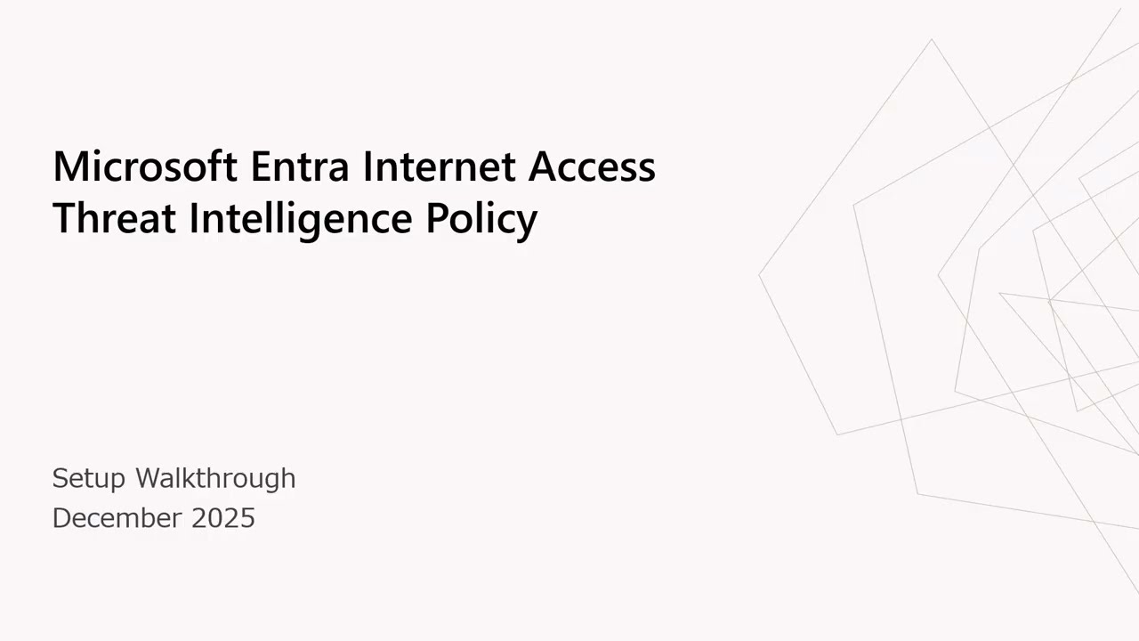 Microsoft Entra Internet Access - Threat Intelligence Policy - Setup Demo