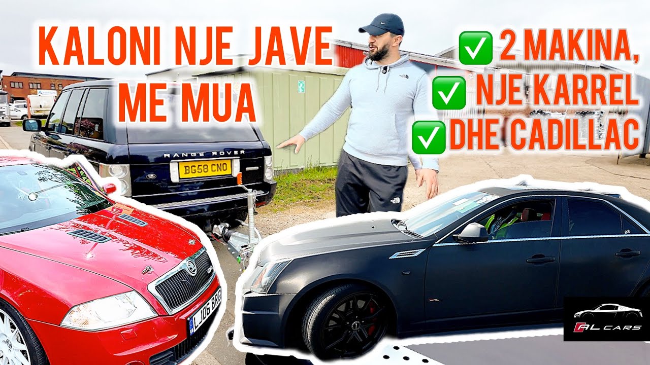 2 Makina, nje Karrel dhe nje Cadillac i Importuar – Gjithe Pa Plan! Çfare Jave! | ALCARS