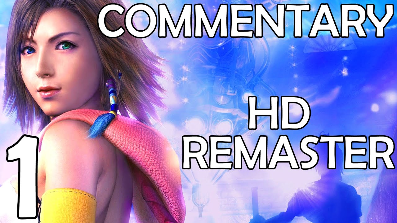 Final Fantasy X-2 HD Remaster - Commentary Walkthrough - Part 1 - Yuna's New Journey