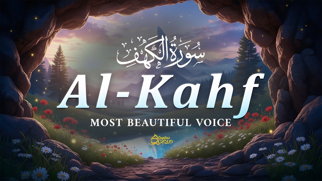 Surah Al-Kahf (سورة الكهف) | Friday Protection | Safeguard Your Soul from Dajjal with Divine Light