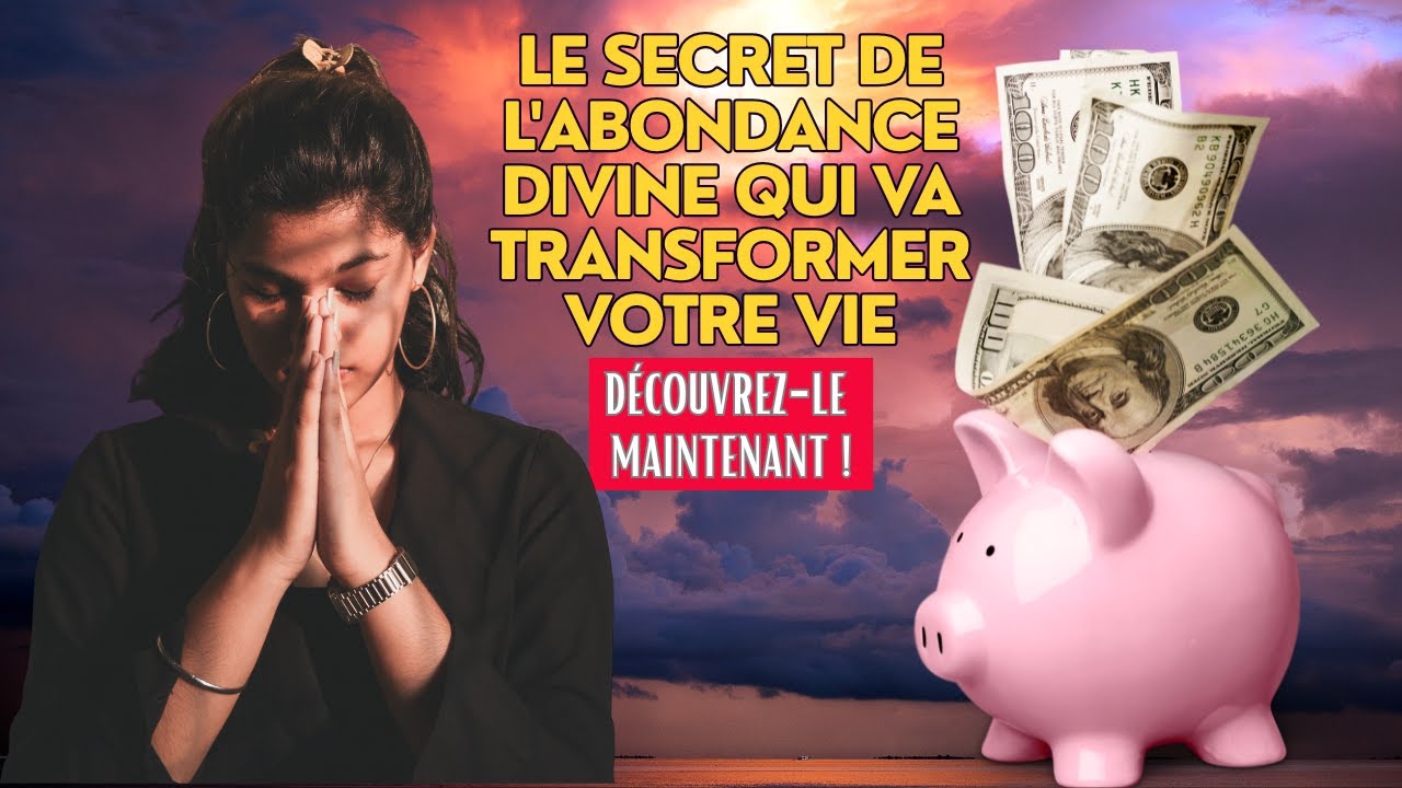 La Formule Secrète pour l'Abondance Divine (Qui Est à Votre Portée Maintenant !)