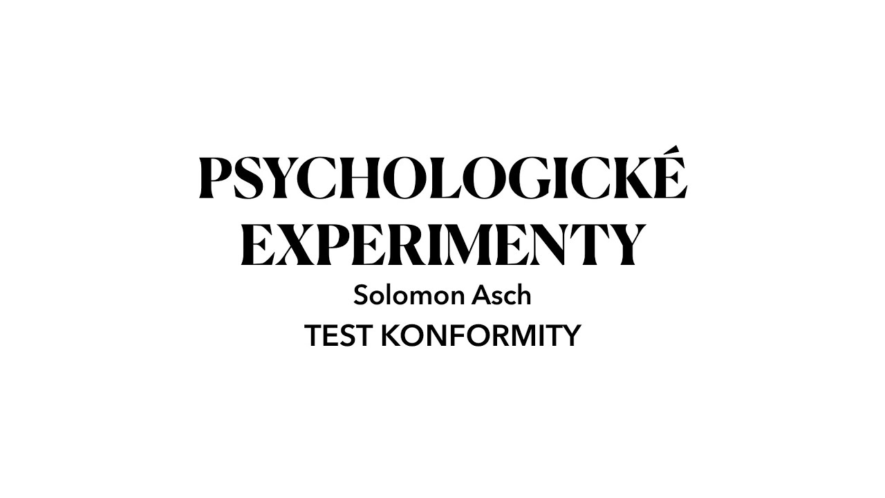 PSYCHOLOGICK&Eacute; EXPERIMENTY: Test konformity-Solomon Asch