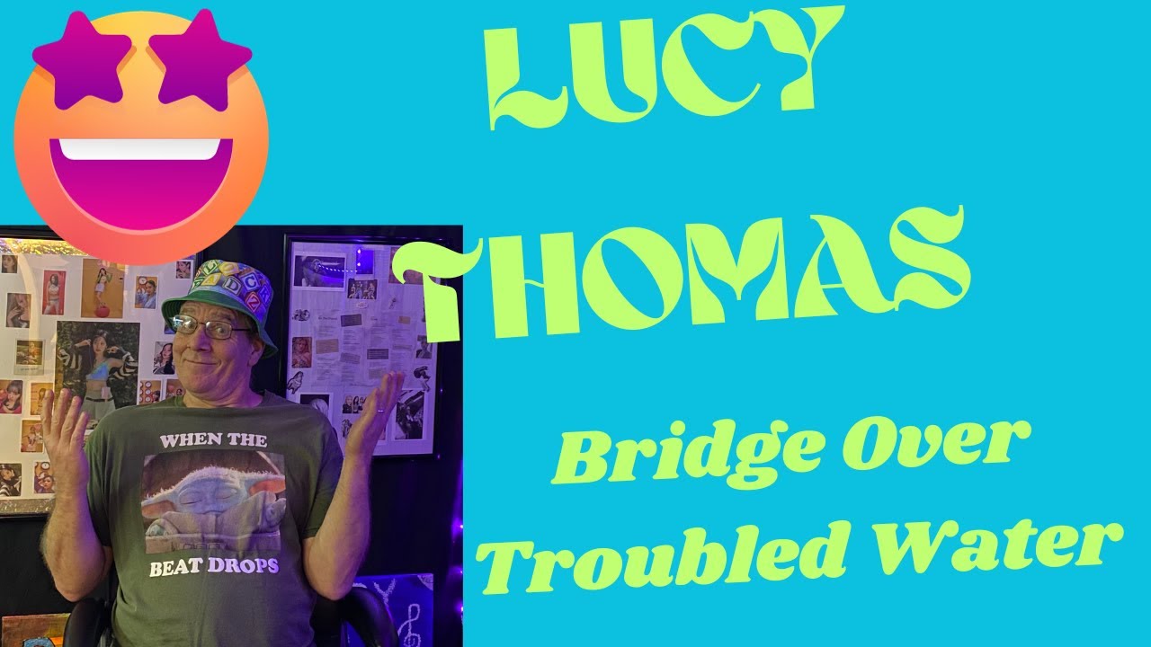 Beautiful Vocal!!  LUCY THOMAS - Bridge Over T Water.. Reaction!!!