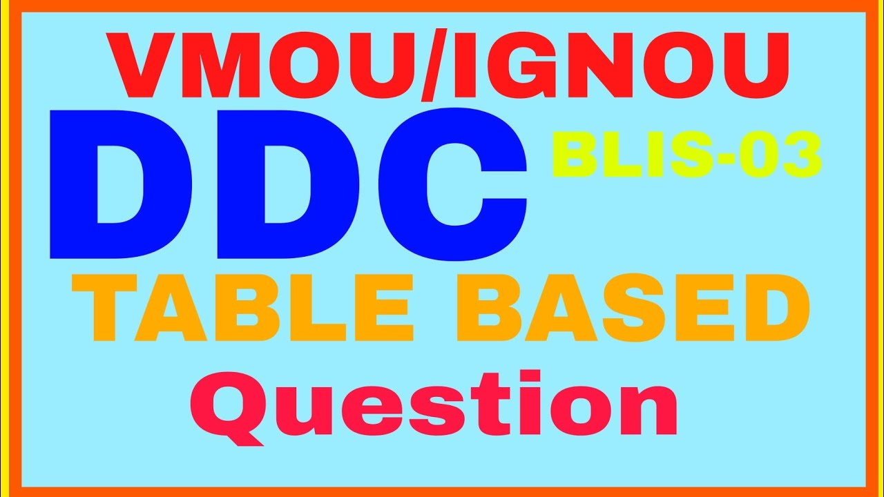 VMOU || IGNOU || BLIS-03 || DLIS-02 || DDC || IMPORTANT TABLE BASED QUESTIONS ||