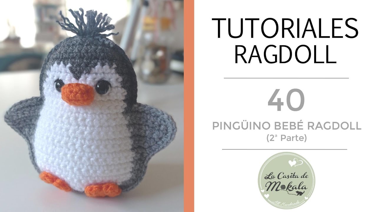🍀 TUTORIAL Cómo tejer PINGÜINO BEBÉ RAGDOLL | RAGDOLL Baby Penguin | Crochet | (2/2)