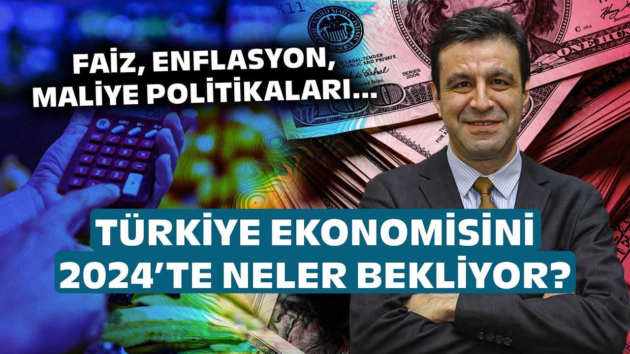 2024'te Türkiye Ekonomisini Neler Bekliyor? Prof. Dr. Ege Yazgan Anlattı
