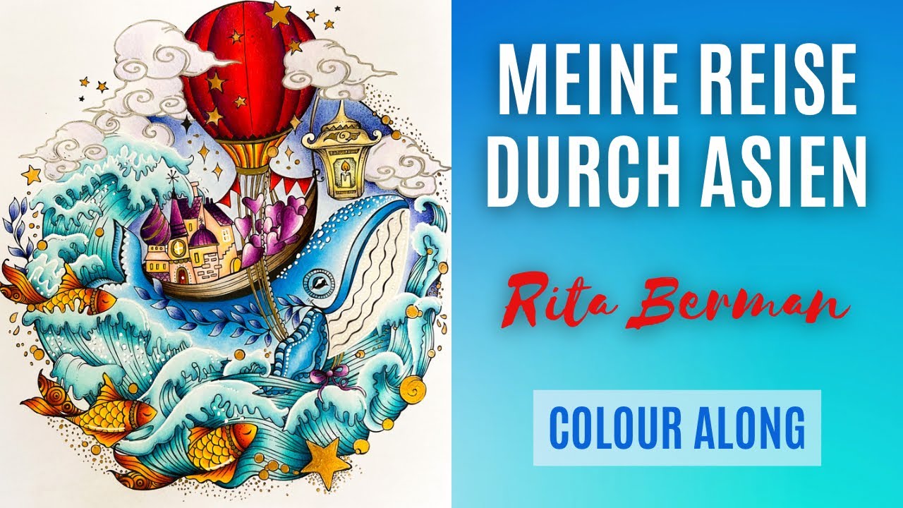 Colour Along | Meine Reise durch Asien by Rita Berman