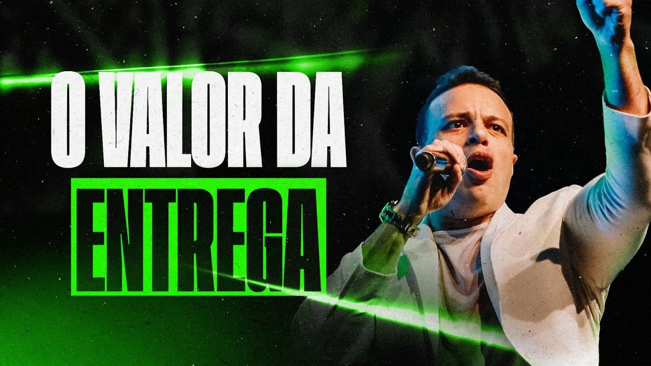 O VALOR DA ENTREGA | Eduardo Gonçalves