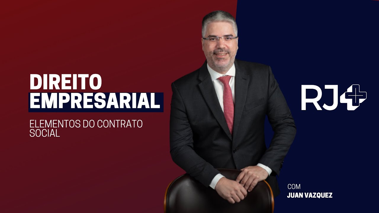 DIREITO EMPRESARIAL | Elementos do Contrato Social