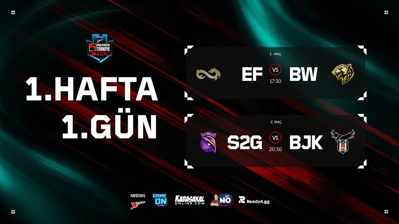EF 🆚 BW &mdash; S2G 🆚 BJK | Nescaf&eacute; Xpress Challengers T&uuml;rkiye &mdash; 1. Hafta 1. G&uuml;n