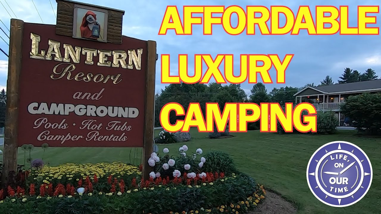 LANTERN CAMPGROUND AND RESORT JEFFERSON NEW HAMPSHIRE  |  FULL REVIEW YOU NEED TO SEE!