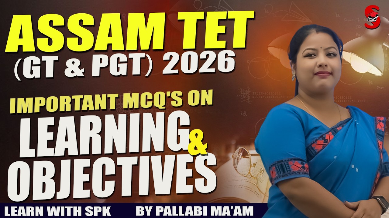 Assam TET 2026 || MCQ on Laws of Learning & Taxonomy of Educational Objectives || By Pallabi Ma'am