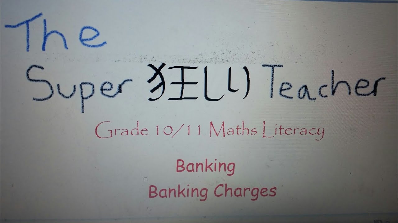 Grade 10/11 Maths Literacy - Banking - Bank Charges