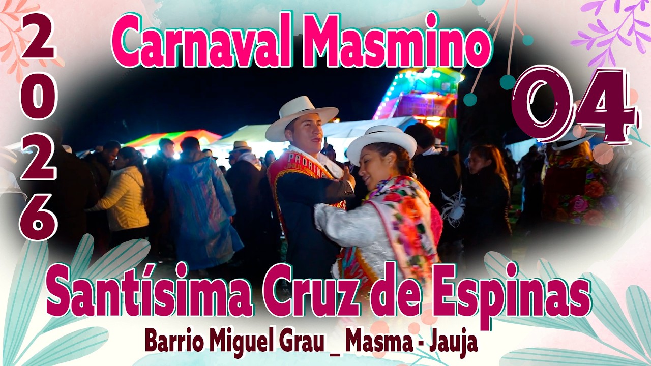 🟢🍹 Carnaval Masmino  2026// Barrio Miguel Grau// Padrinos de Monte// Erika y Jhulmaro// VOL. 04