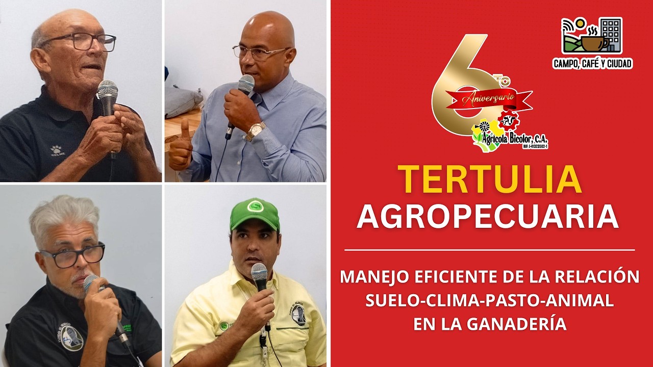 Tertulia agropecuaria: manejo eficiente de la relación suelo-clima-pasto-animal en la ganadería