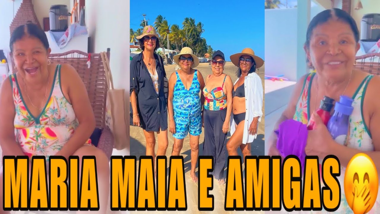 MARIA MAIA MÃE DE CARLINHOS MAIA NA CASA DE PRAIA COM AMIGAS🤭😂😂