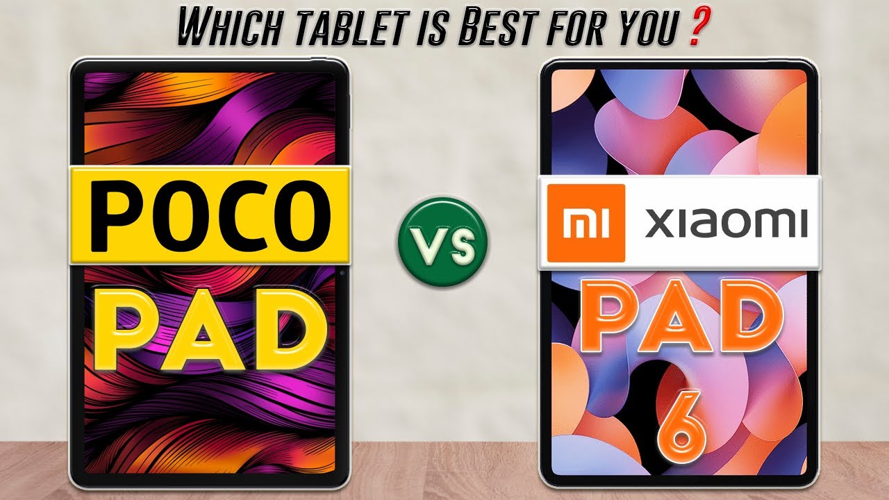 POCO Pad vs Xiaomi Pad 6 : Which Tablet is Best For You❓😱