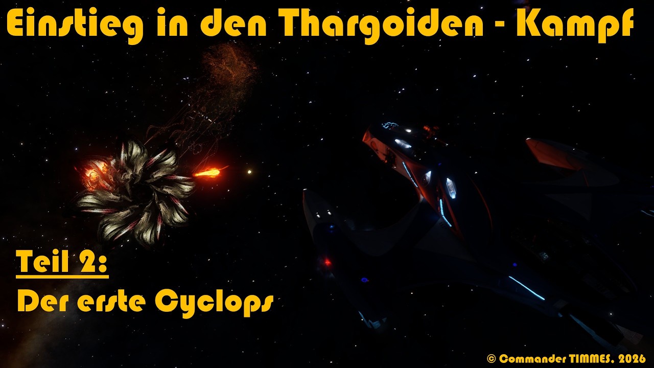 Einstieg in den Thargoiden-Kampf - Teil 2 - Der erste Cyclops