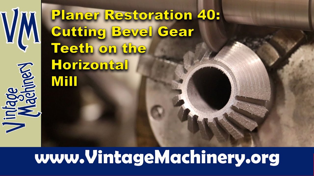 Metal Planer Restoration 40: Making a Bevel Gear on the Horizontal Milling Machine