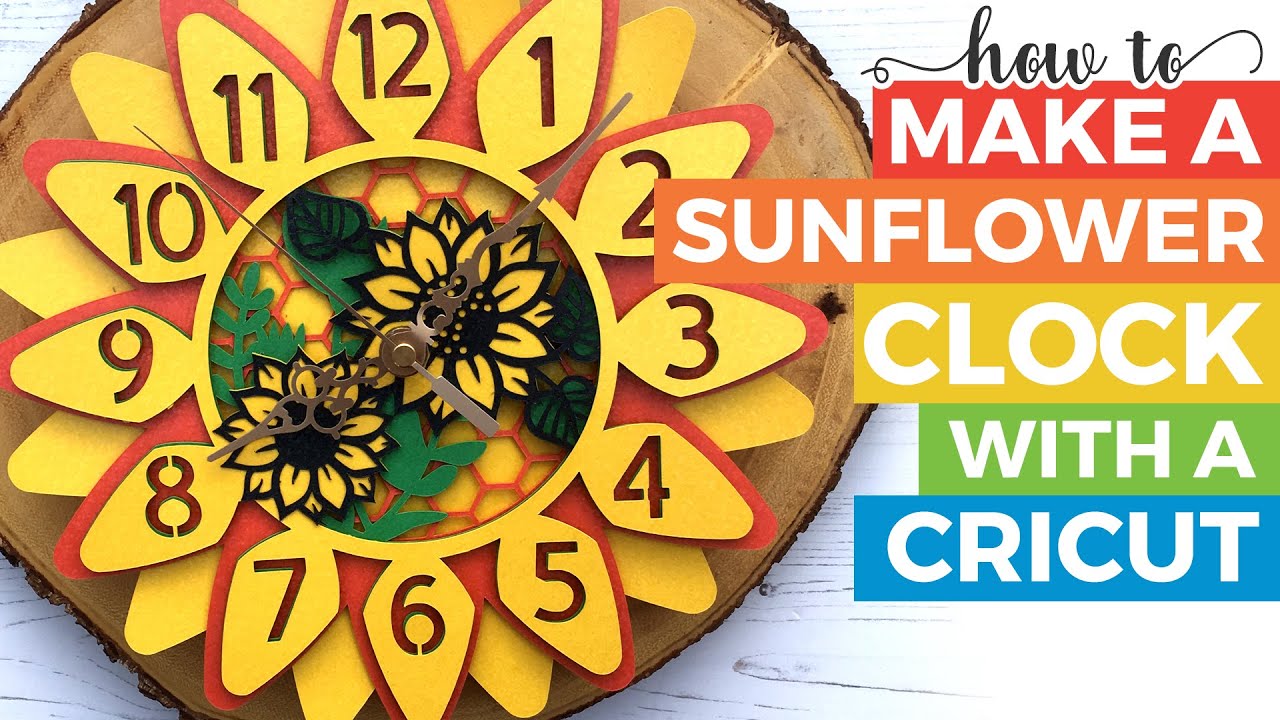 How to Make a Clock with Cricut | Sunflower Clock DIY