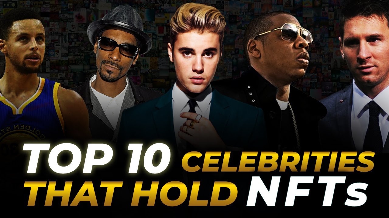 TOP 10 Celebrities That Hold NFT's