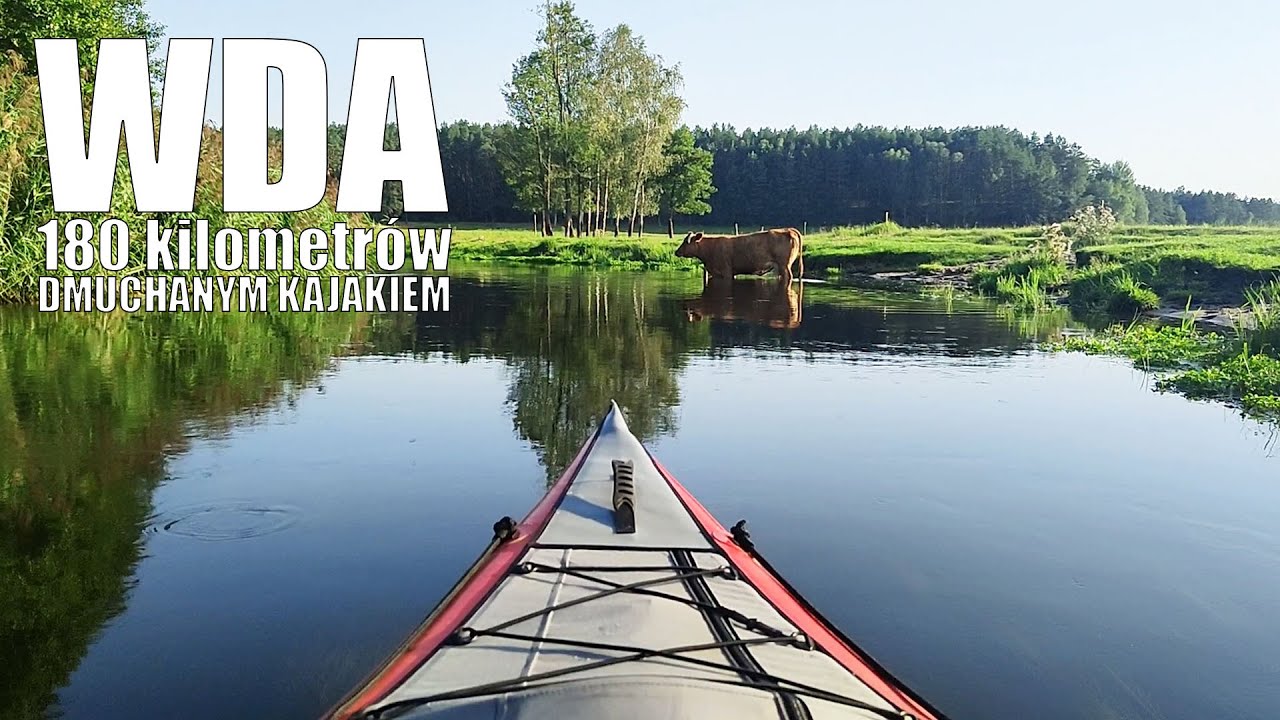Rzeka WDA - 180 kilometrów w 4 dni na dmuchanym kajaku