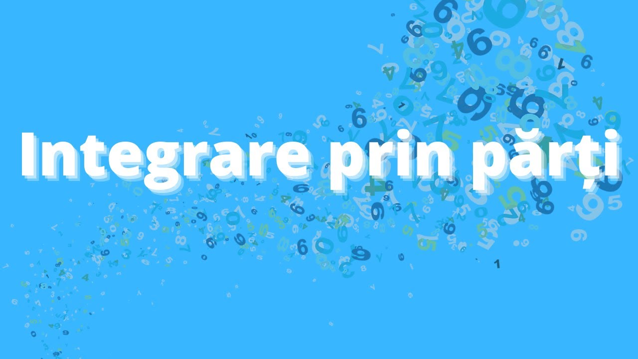 Metoda integrării prin părți | Matematica.md