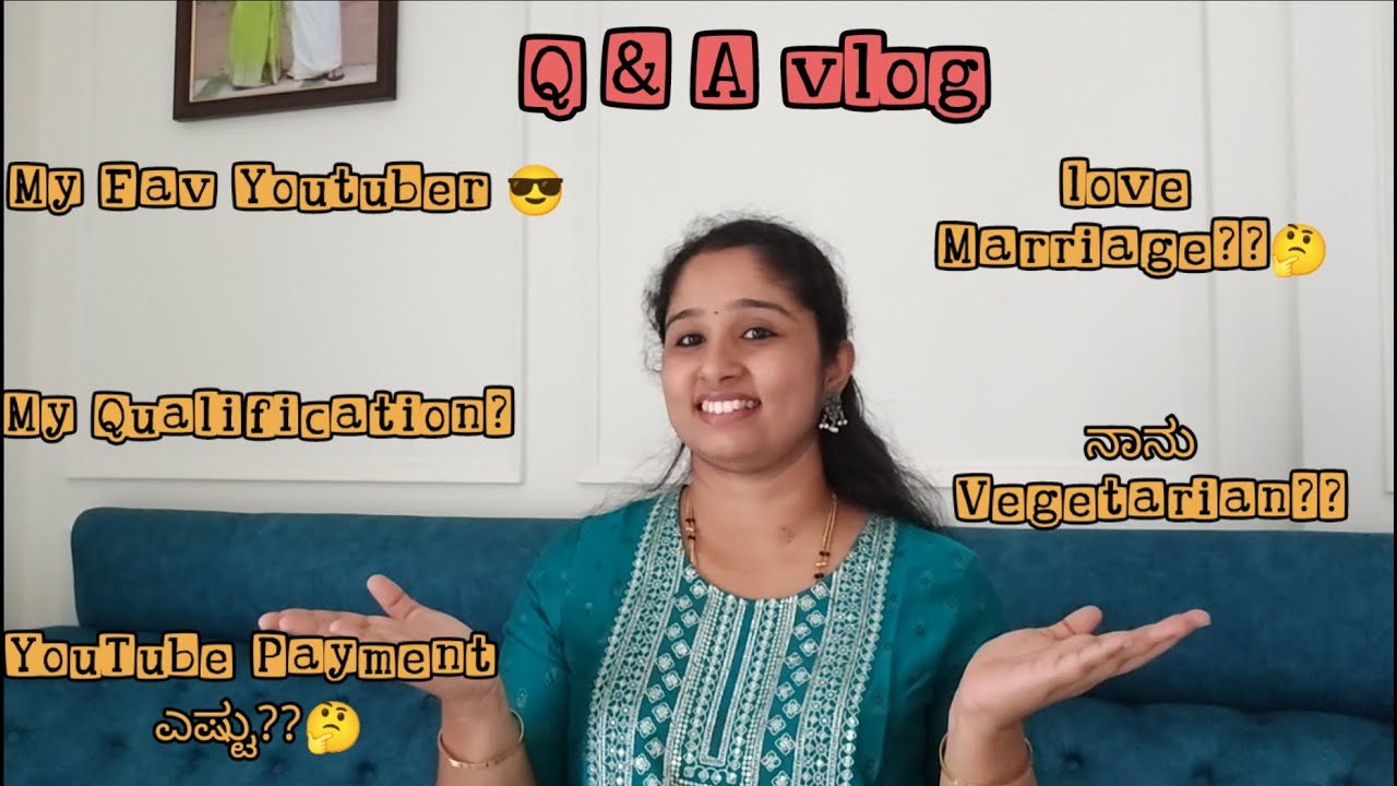ನಿಮ್ಮ ಪ್ರಶ್ನೆಗಳಿಗೆ ನನ್ನ ಉತ್ತರ 😊 || Q & A Video || Answering all the Questions you have asked||