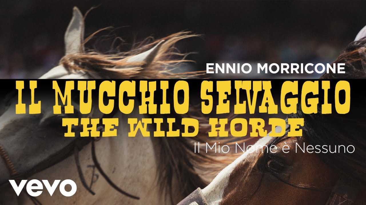 Il Mucchio Selvaggio - The Wild Horde - Il Mio Nome e' Nessuno⎪High Quality Audio