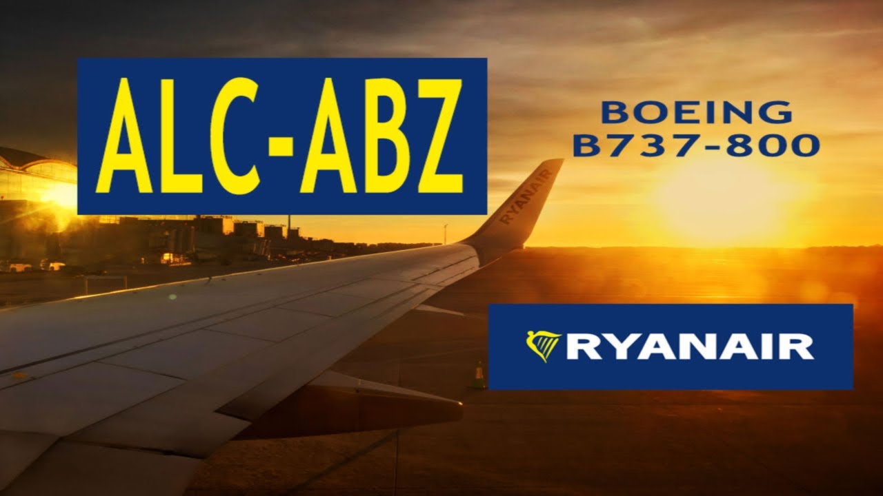 TRIP REPORT | Ryanair FR8005: Alicante-Elche (El Altet) ALC ✈ Aberdeen Dyce Int'l ABZ