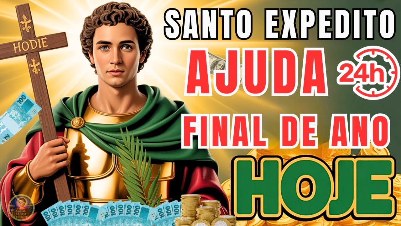 💰 FINAL DO ANO: Santo Expedito, Ajuda Financeira URGENTE HOJE em 24 HORAS | Oração Poderosa 🙏