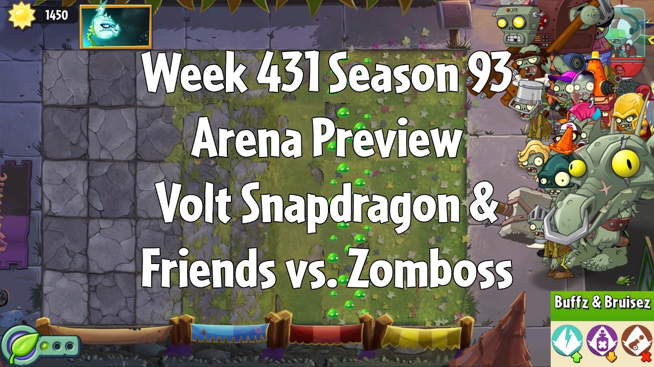 PvZ2 Arena Preview - Week 431 Season 93 - Volt Snapdragon & Friends vs. Zomboss - Gameplay