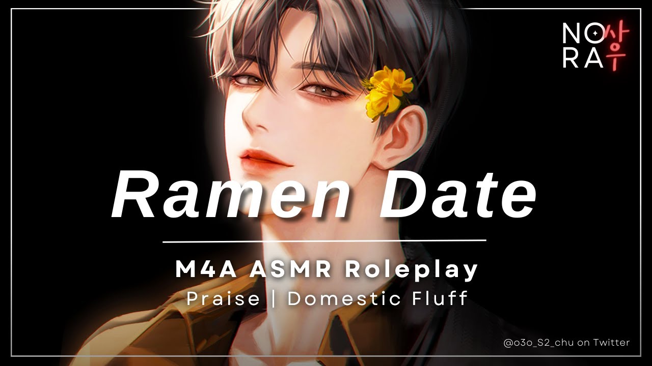 Ramen Date with Your Soft Boyfriend [M4A] [Praise] [Domestic Fluff] [Affirmations] ASMR Roleplay
