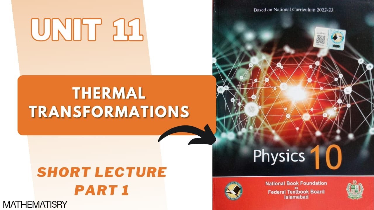 Chapter 11| Class 10 Physics |Short lecture part 1|Thermal transformations | |#fbise #physics