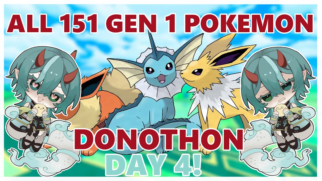 【DONOTHON Day 4】 MY THOUGHTS: First 151 Gen 1 Pokemon! 【Just Chatting】