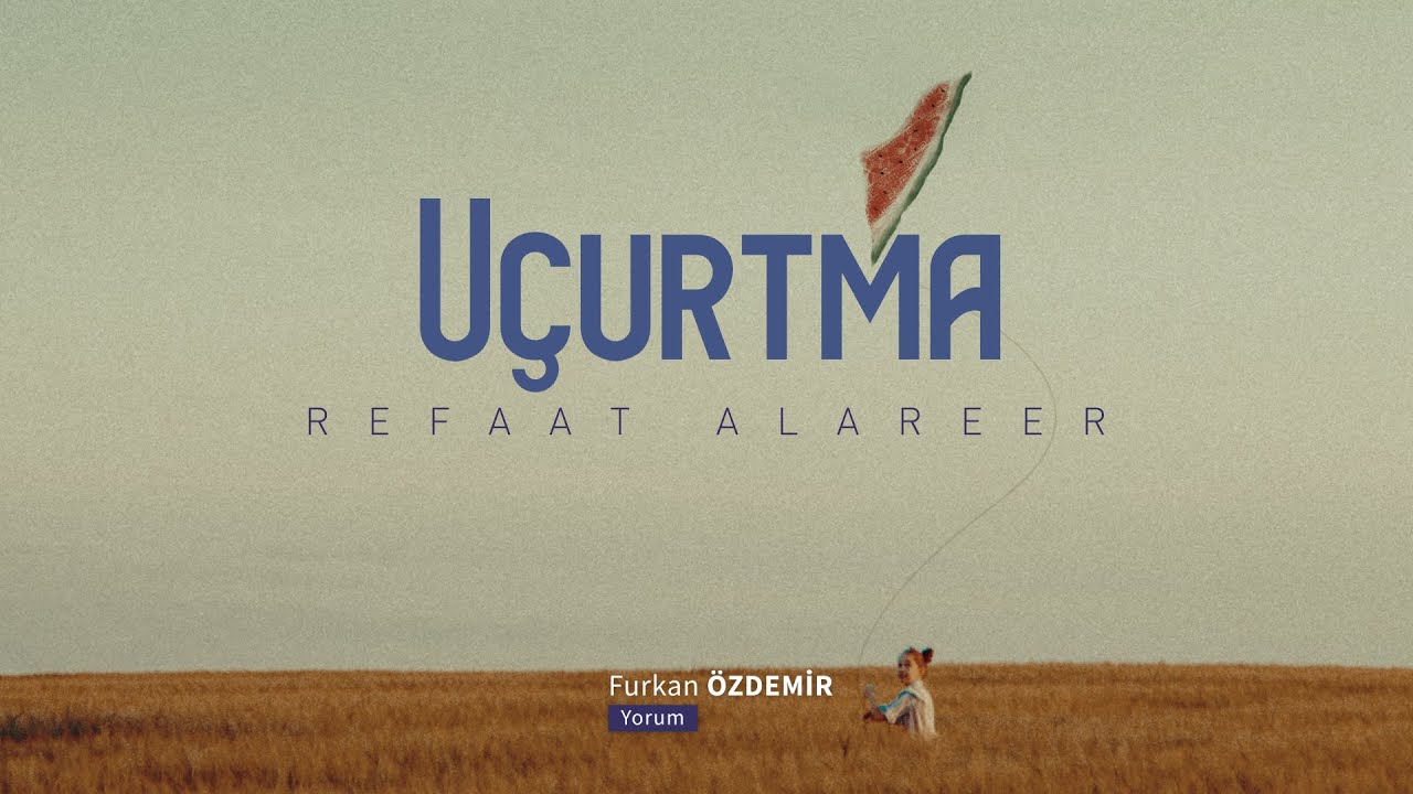 Refaat Alareer | Eğer Ölmem Gerekiyorsa [Gazzeli Profesörün Son Şiiri]