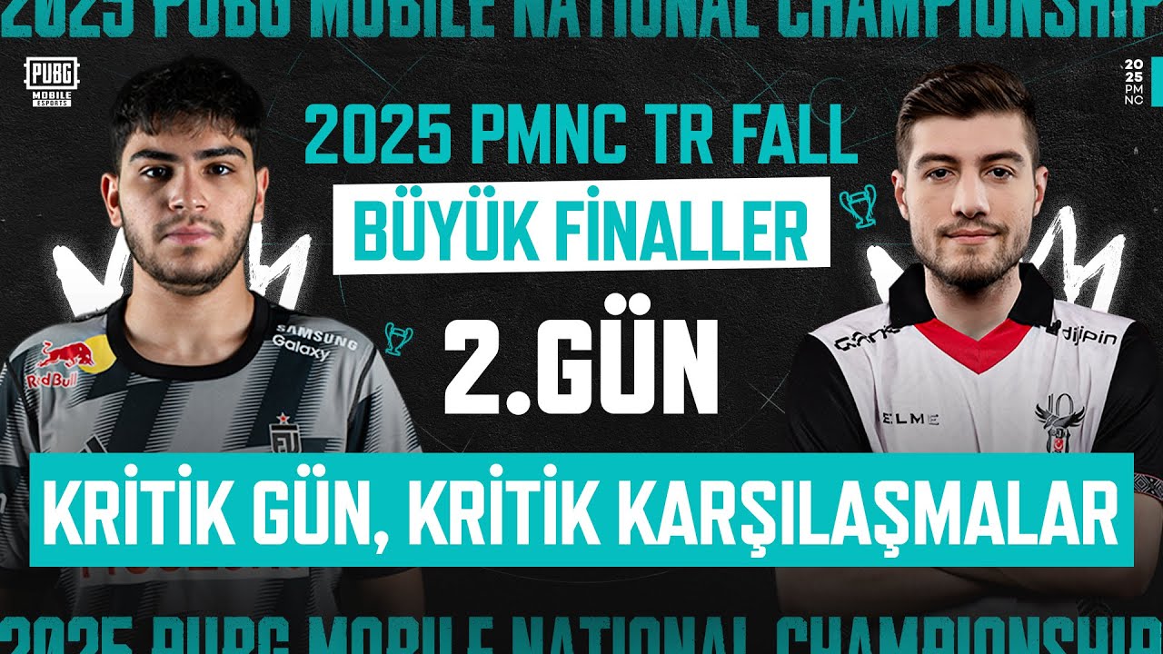 KRİTİK G&Uuml;NDE PES ETMEYENLER KAZANACAK 🔥 | 2025 PMNC Fall B&uuml;y&uuml;k Final 2. G&uuml;n 🇹🇷