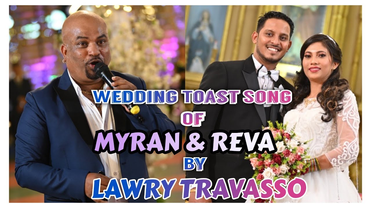 Wedding toast song by LAWRY TRAVASSO (MYRAN & REVA)24.01.23