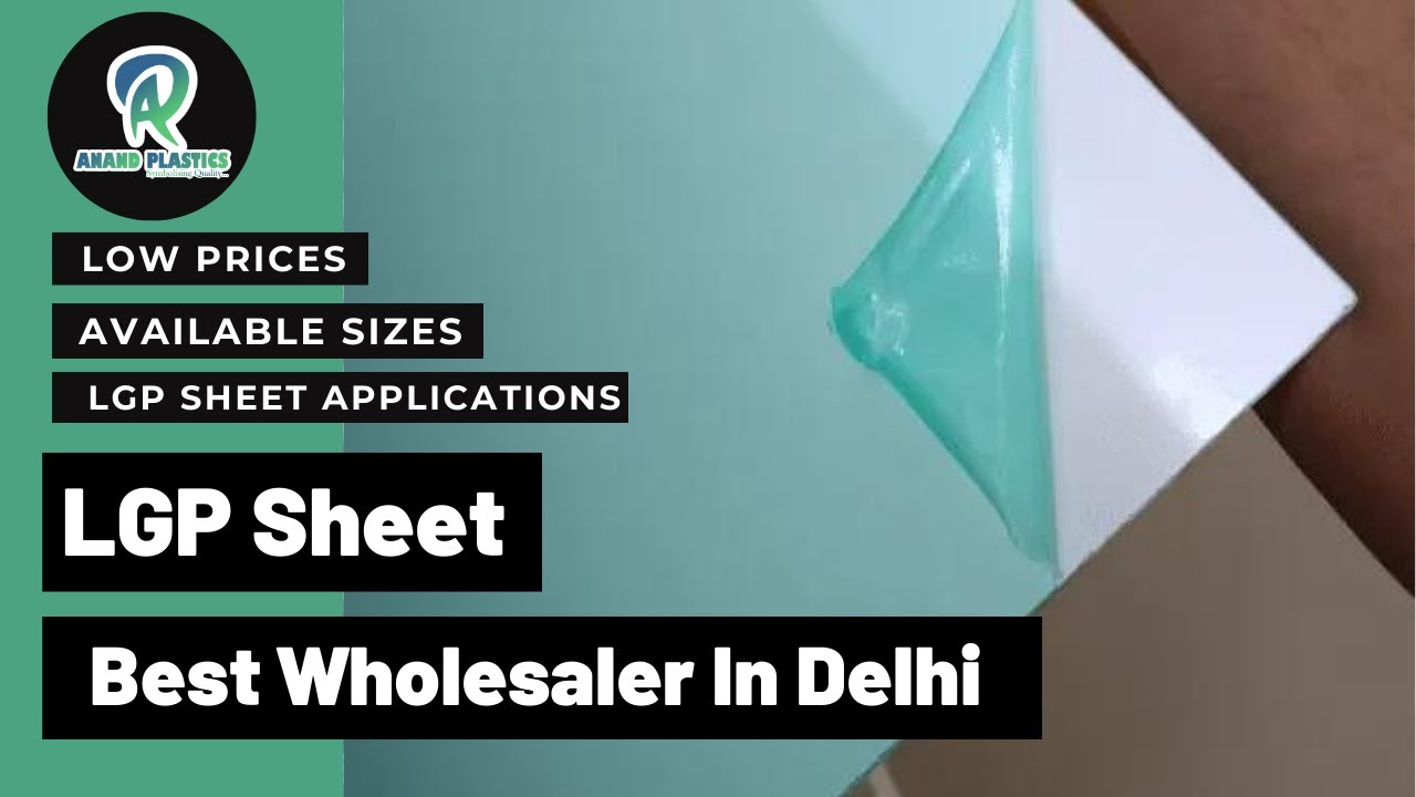 LGP Sheet Wholesaler/Manufacturer In Delhi(India) | Light Guide Panel Sheet | Prices | Applications