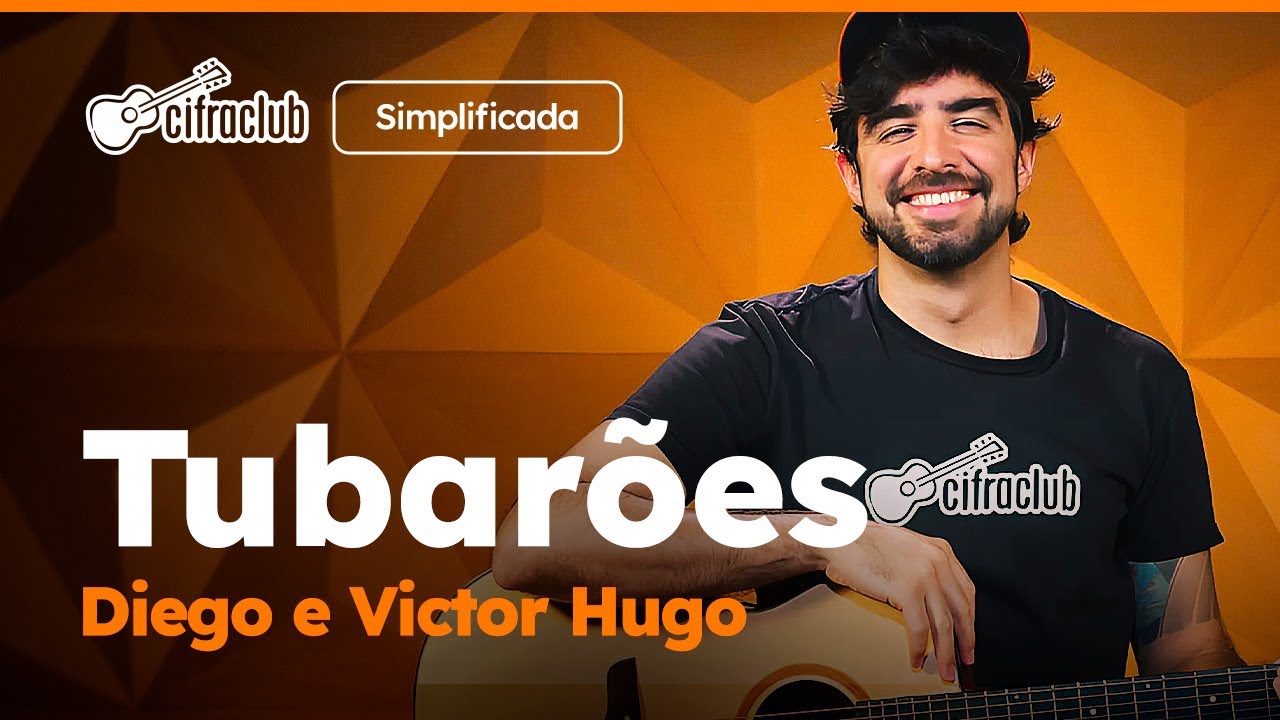 TUBARÕES - Diego e Victor Hugo (Simplificada) | Como tocar no violão